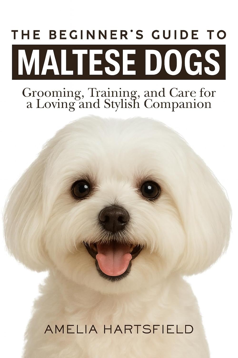 The Beginner’s Guide to Maltese Dogs: Grooming, Training, and Care for a Loving and Stylish Companion (The Complete Companion Series) (English Edition) baixar livro de graça