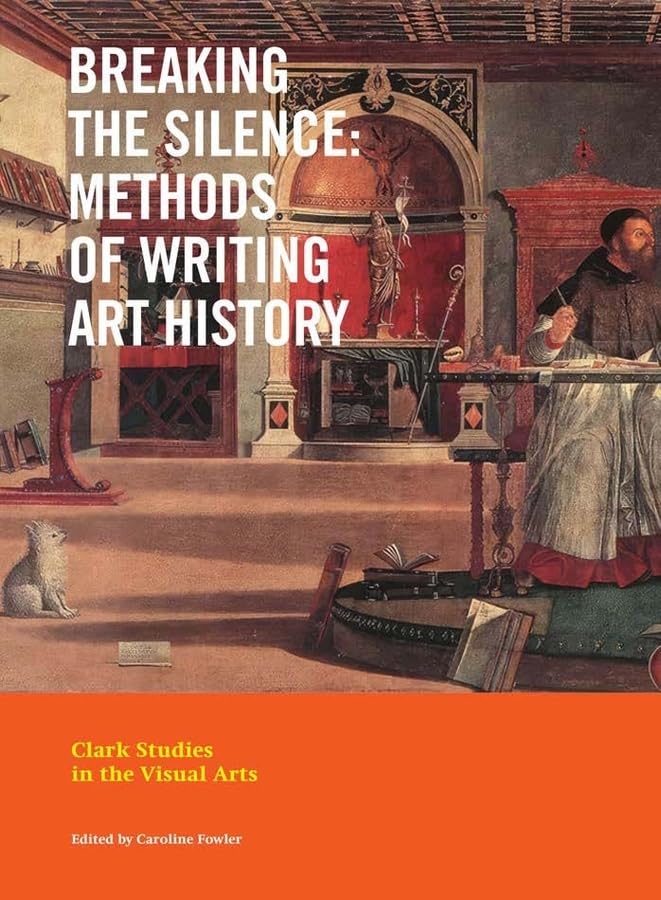 ler totalmente Breaking the Silence: Methods of Writing Art History