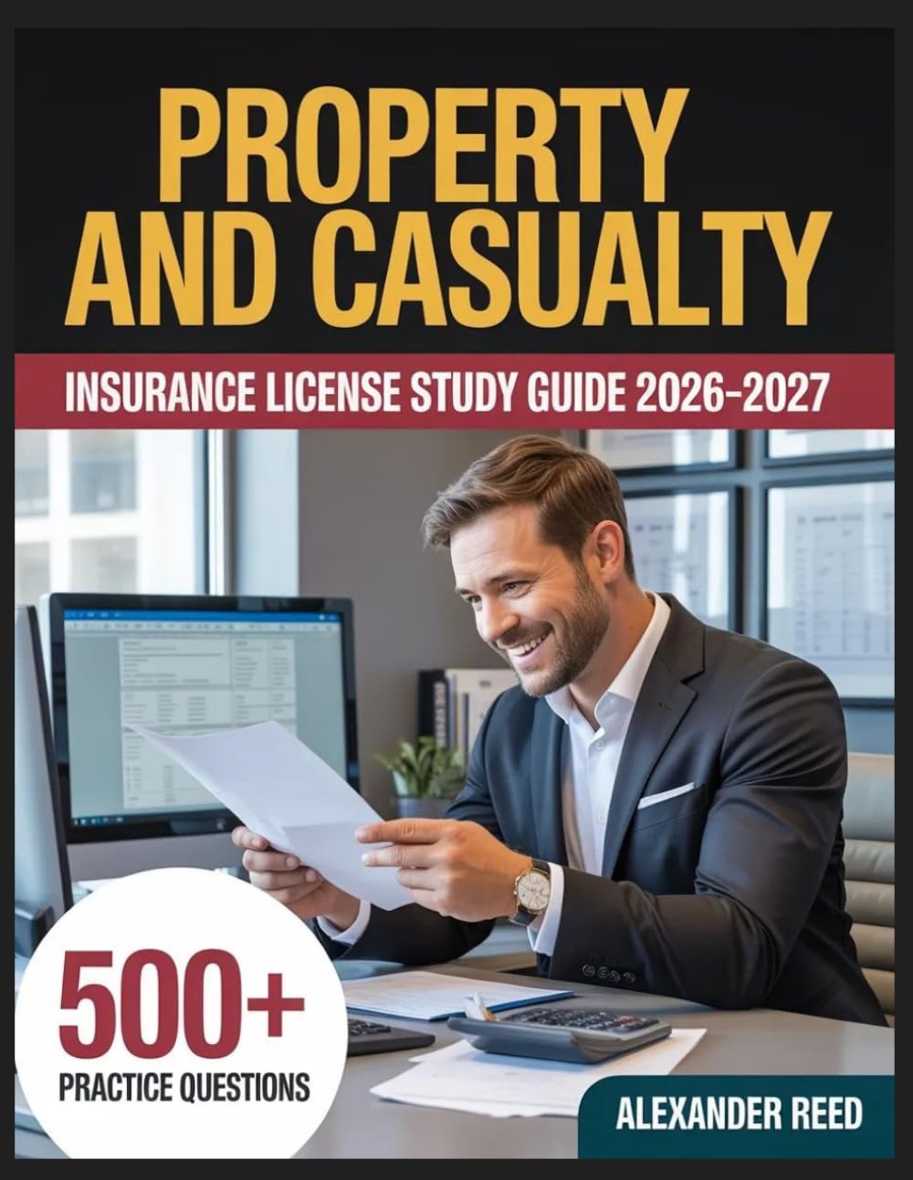 Property and Casualty Insurance License Study Guide 2026-2027: Essential Topic Review, Practice Question Collection, Answer Keys, and Thorough Explanations baixar o livro de graça