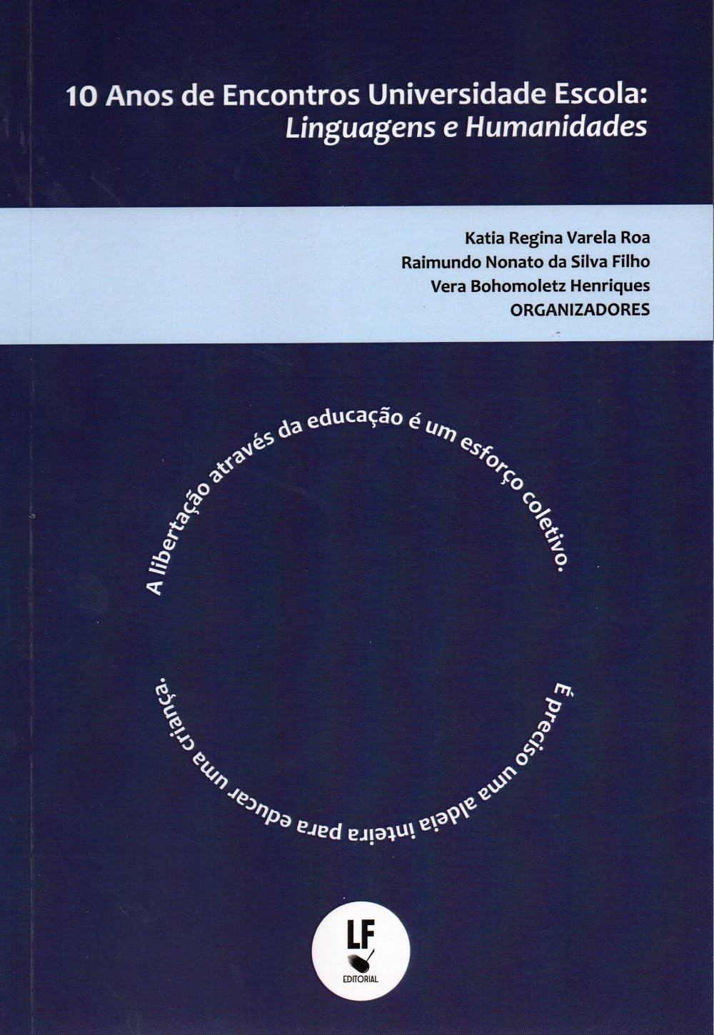 10 Anos de Encontros Universidade Escola: Linguagens e Humanidades: Linguagens e Humanidades - Vol. 2
