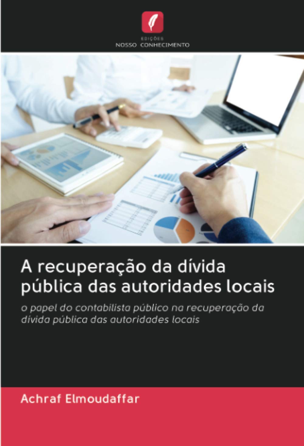 A recuperação da dívida pública das autoridades locais: o papel do contabilista público na recuperação da dívida pública das autoridades locais baixar o livro de graça