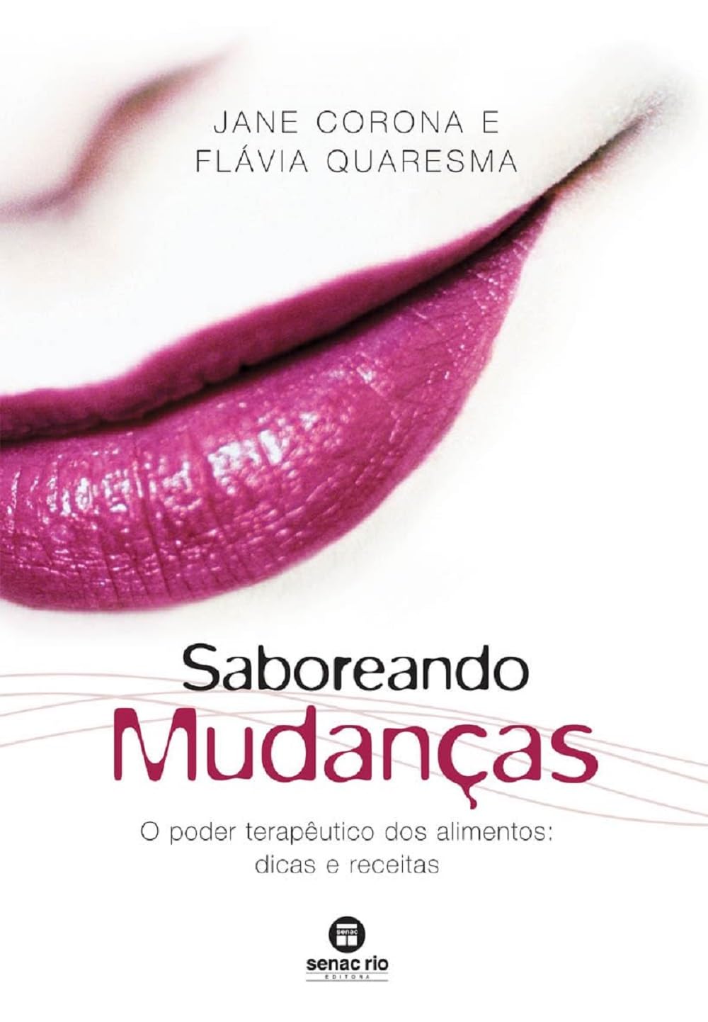 Saboreando mudanças: O poder terapêutico dos alimentos: Dicas e receitas baixar livro de graça