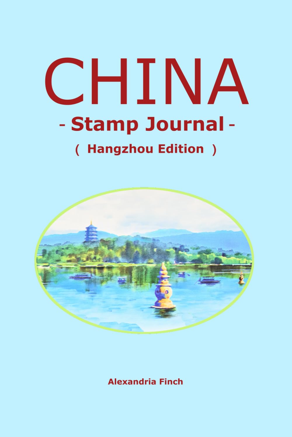 China Impressions: A Traveler's Heritage Stamp & Journal: Hangzhou Edition: Premium Collector's Book for Sightseeing Seals and Postage Stamps -... Venue, and Hangzhou Bay Cross-Sea Bridge baixar livro de graça