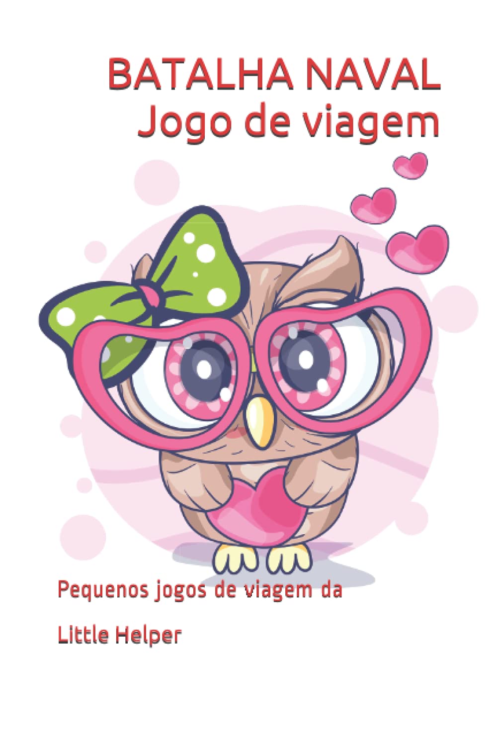 BATALHA NAVAL Jogo de viagem: Pequenos jogos de viagem da LITTLE HELPER (Portuguese Edition) baixar livro de graça