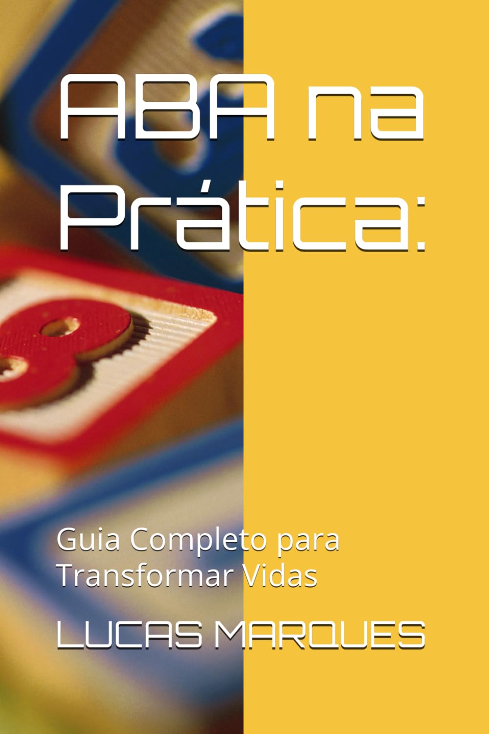ABA na Prática:: Guia Completo para Transformar Vidas baixar o livro de graça