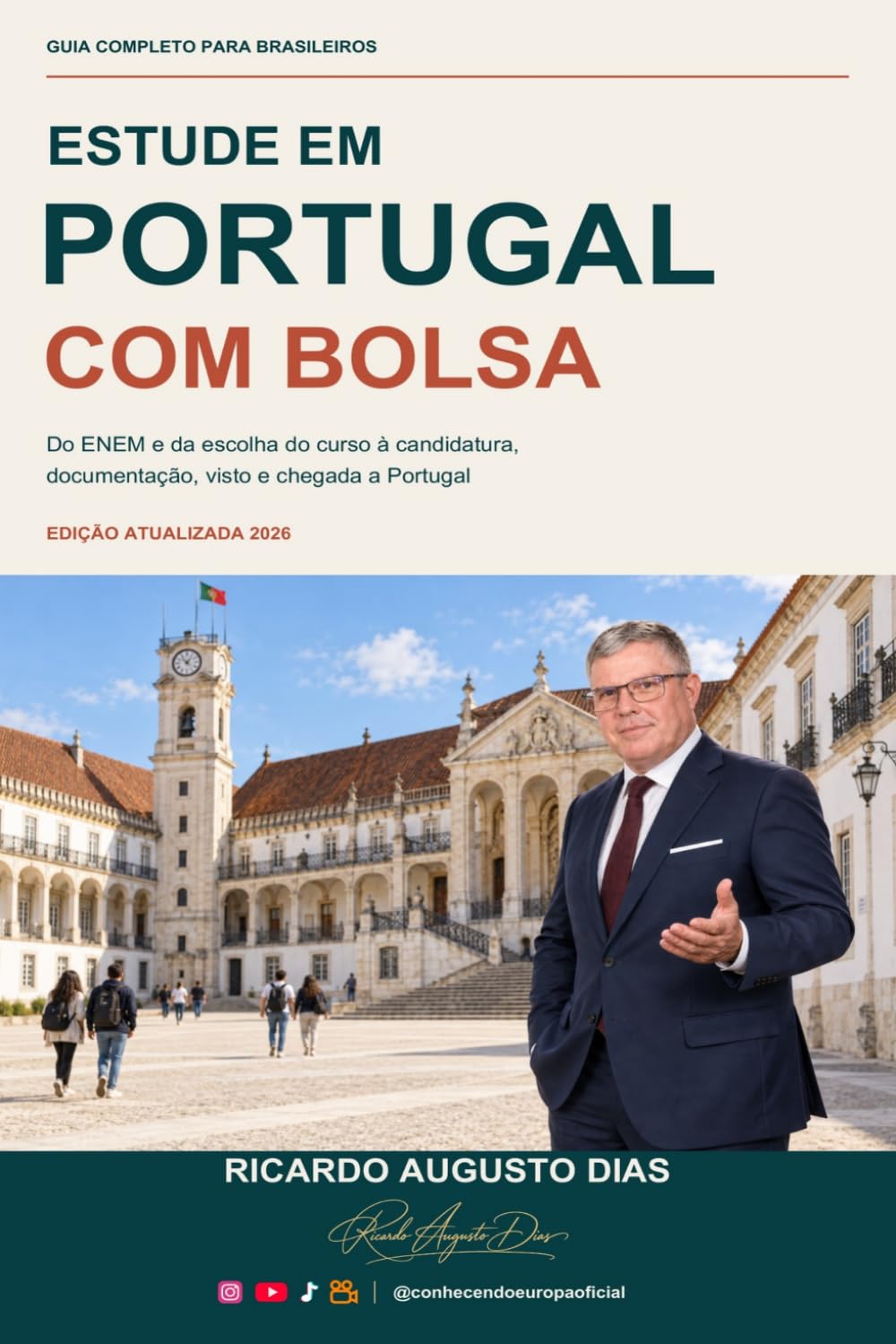 Estude em Portugal com Bolsa: Guia completo para brasileiros - do ENEM e da escolha do curso à candidatura, documentação, visto e chegada a Portugal baixar livro de graça