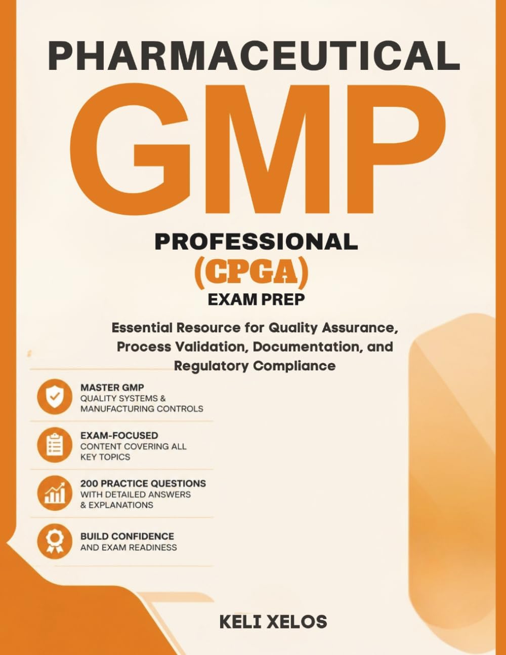 PHARMACEUTICAL GMP PROFESSIONAL (CPGA) EXAM PREP: Essential Resource for Quality Assurance, Process Validation, Documentation, and Regulatory Compliance baixar o livro de graça