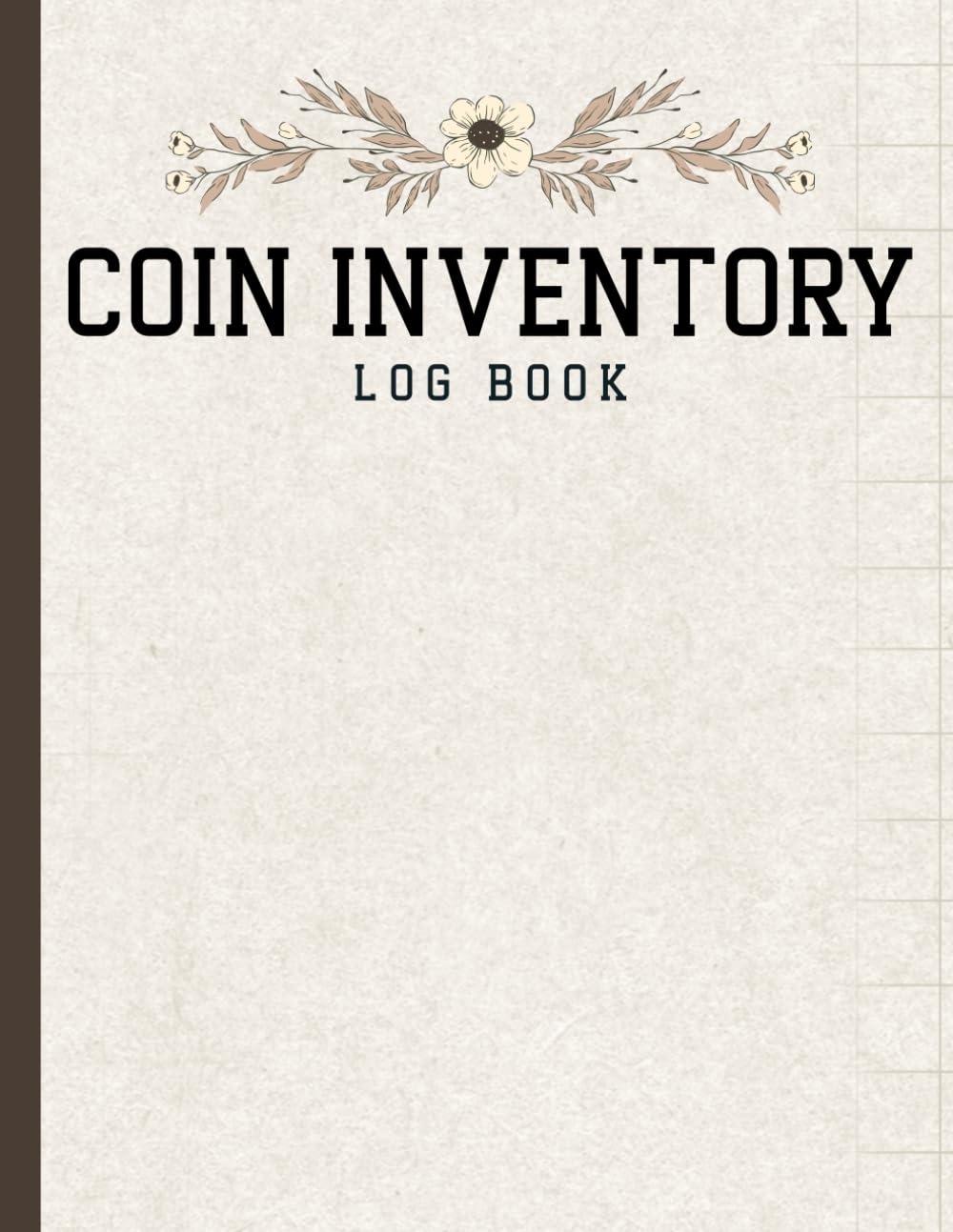 ler totalmente Coin Inventory Log Book: A Simple Coin Collection Organizer to Record, Catalog and Track Your Coins — Date, Description, Quantity, Grade, Mint, Source, Purchase Date, Price & Notes | 120 Pages