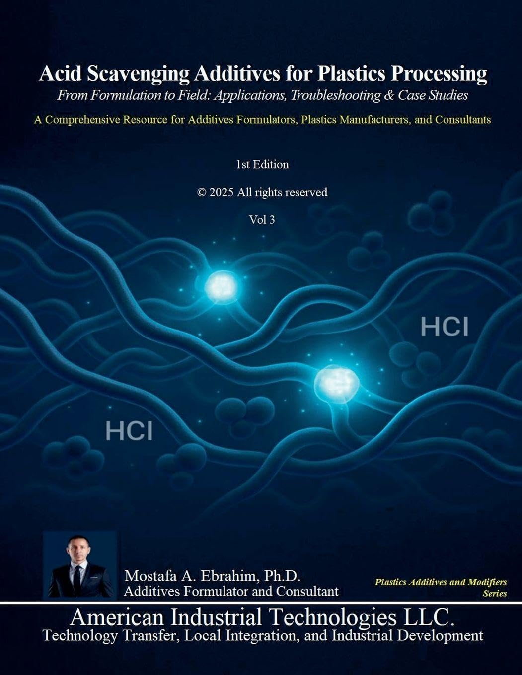 Acid Scavenging Additives for Plastics Processing: From Formulation to Field: Applications, Troubleshooting & Case Studies: 3 baixar o livro de graça