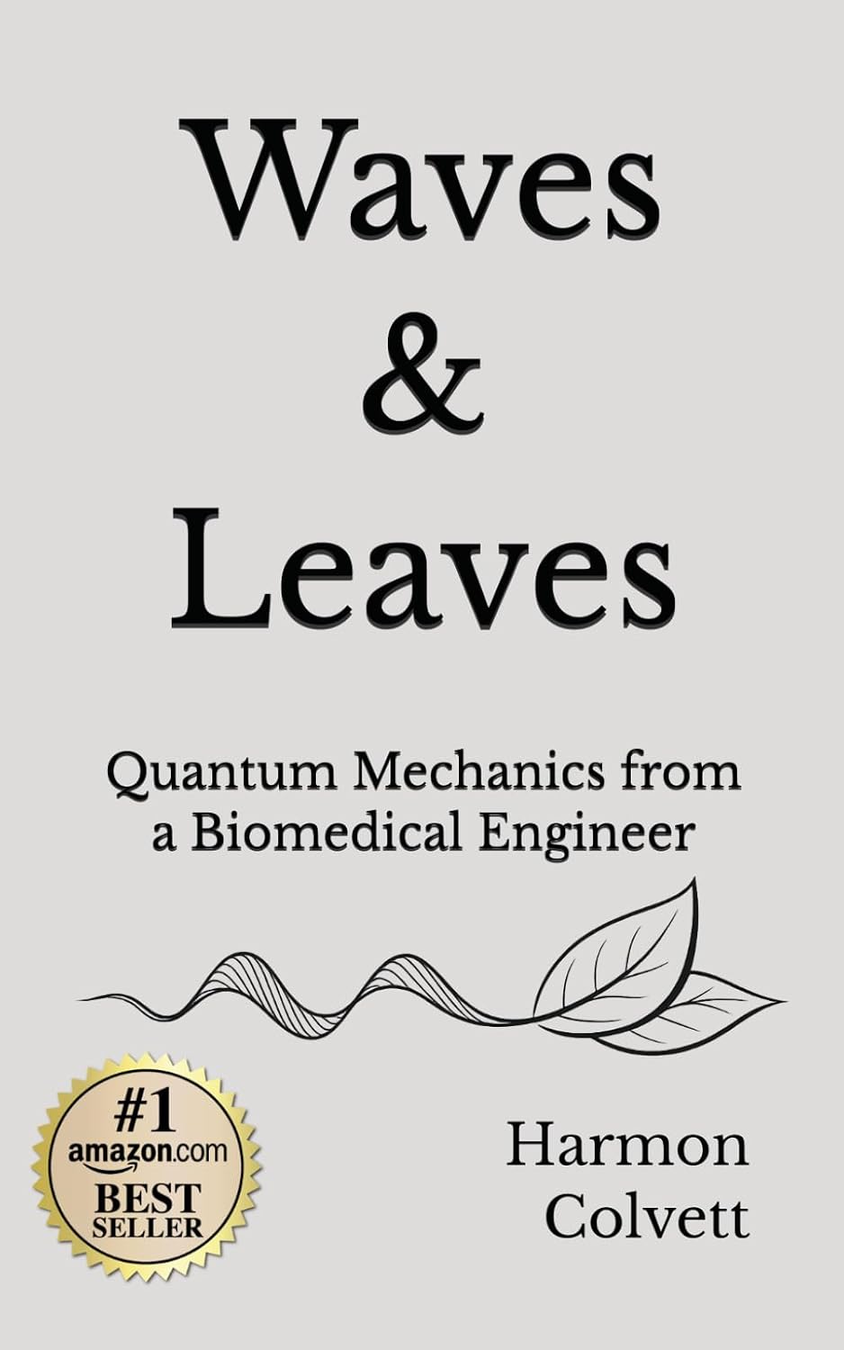 Waves & Leaves: Quantum Mechanics from a Biomedical Engineer baixar o livro de graça