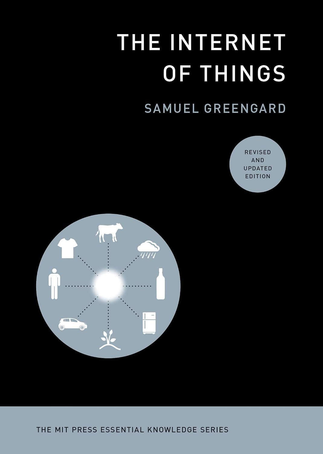 The Internet of Things, revised and updated edition (The MIT Press Essential Knowledge series) (English Edition)