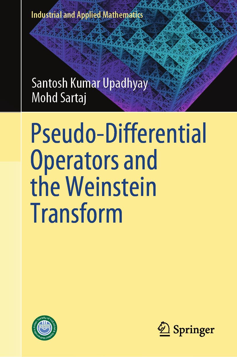 Pseudo-Differential Operators and the Weinstein Transform (Industrial and Applied Mathematics) (English Edition) baixar o livro de graça