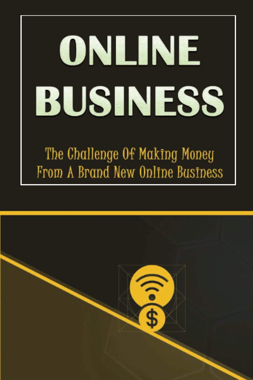 capítulo por capítulo baixar Online Business: The Challenge Of Making Money From A Brand New Online Business