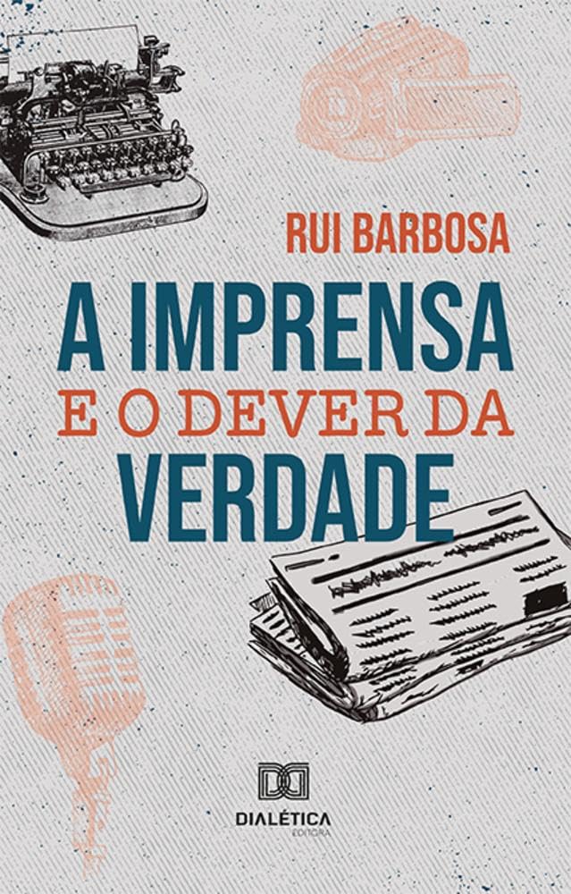 ler totalmente A Imprensa e o dever da verdade