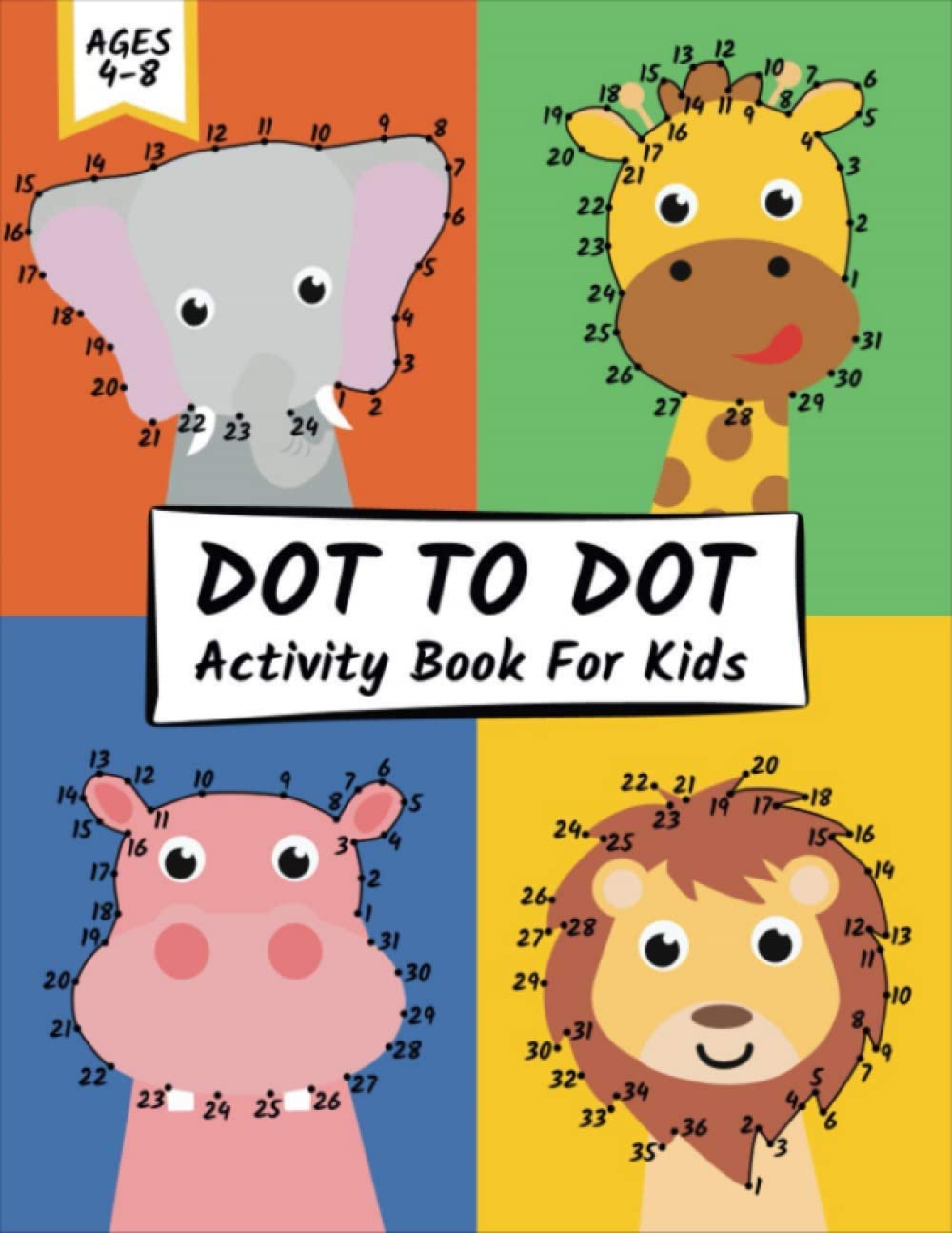 Dot To Dot Activity Book For Kids Ages 4-8: 103 Large Print Puzzles For Little Boys And Girls, Preschool To Kindergarten, Connect The Dots, Coloring And More baixar o livro de graça