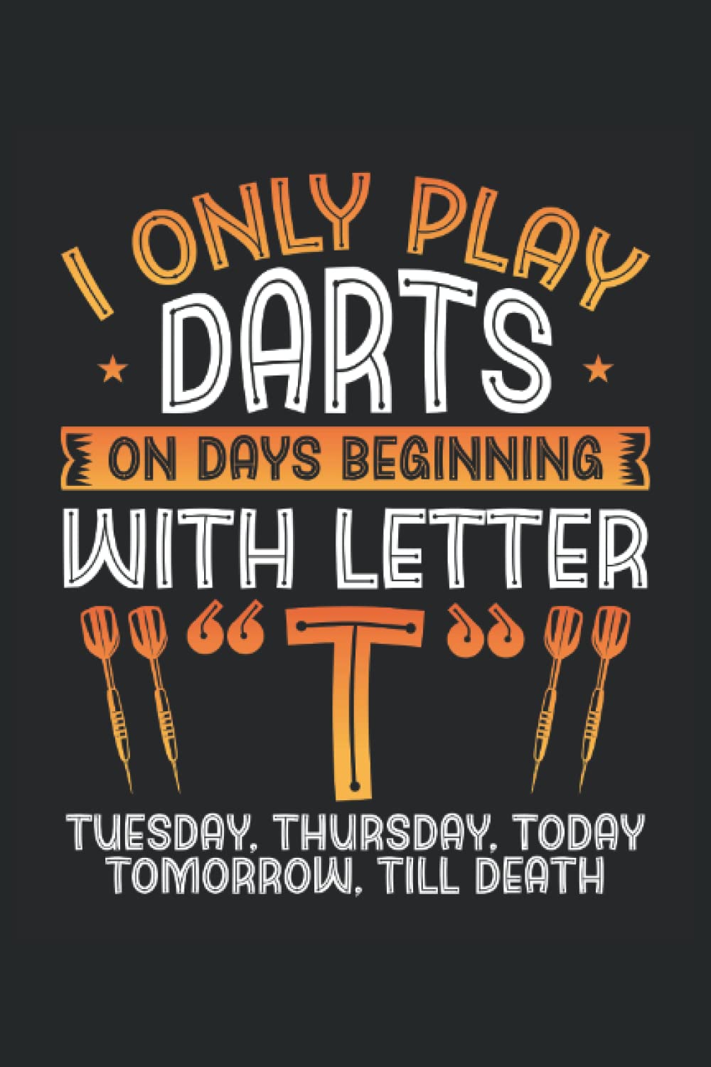 I play darts on days with T: Dot Grid Jounal ToDo Exercise Book or Diary 6" x 9" (15.24 x 22.86 cm) 120 pages baixar o livro de graça