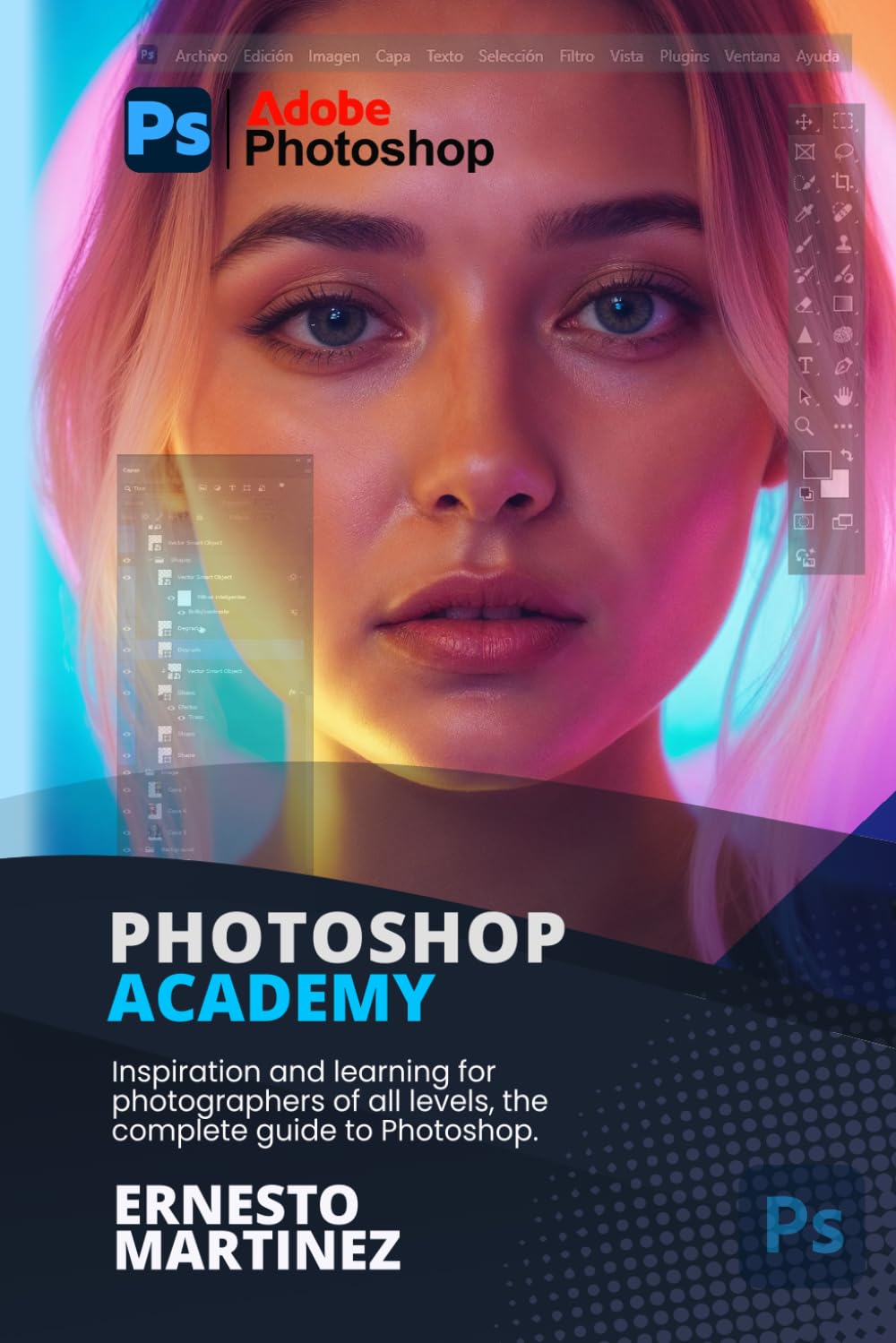 ler totalmente Photoshop Academy: Inspiration and learning for photographers of all levels, the complete guide to Photoshop