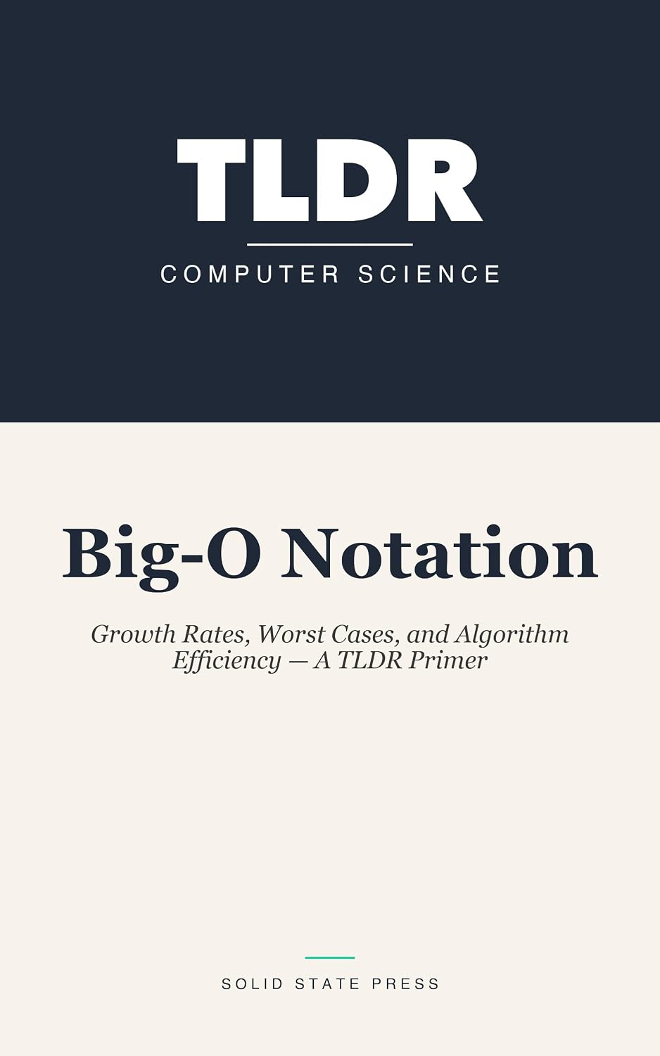 Big-O Notation: Growth Rates, Worst Cases, and Algorithm Efficiency — A TLDR Primer (English Edition) baixar livro de graça