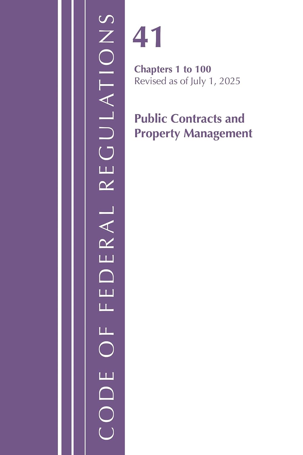 Code of Federal Regulations, Title 41 Public Contracts and Property Management 1 to 100, Revised as of July 1, 2025 baixar livro de graça
