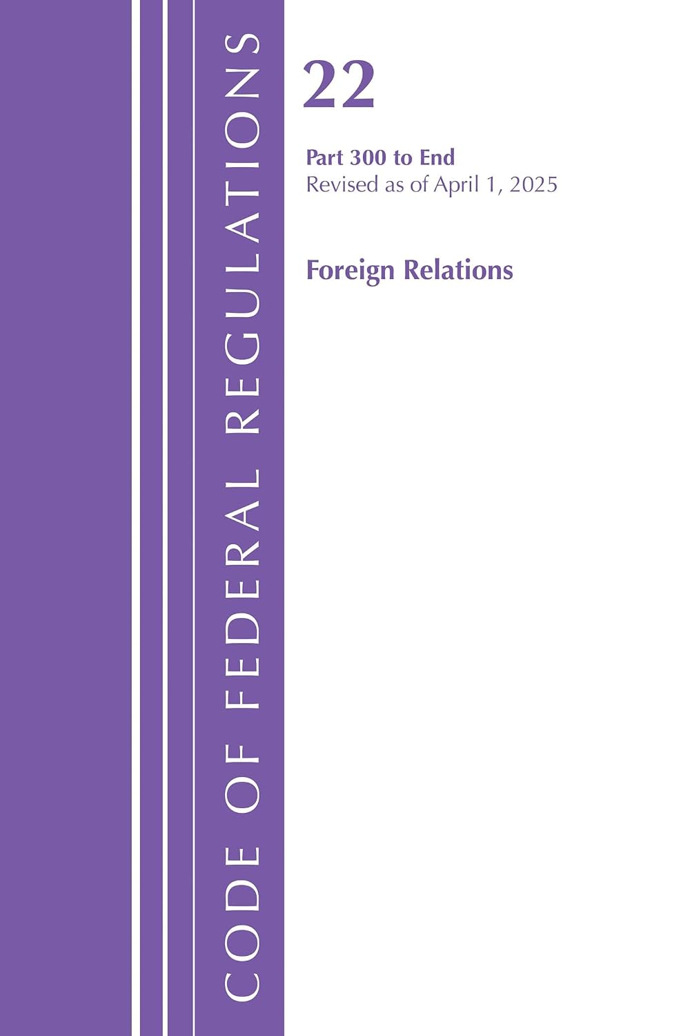 capítulo por capítulo baixar Code of Federal Regulations, Title 22 Foreign Relations 300 - End, Revised as of January 2024