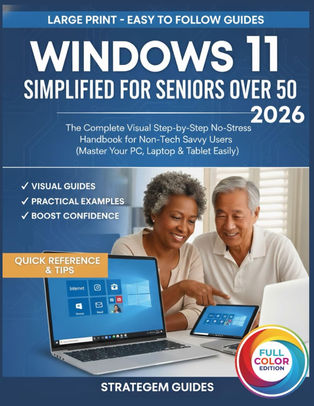 Windows 11 Simplified For Seniors Over 50: The Complete Visual Step-by-Step No-Stress Handbook for Non-Tech Savvy Users (Master Your PC, Laptop & Tablets Easily) baixar livro de graça