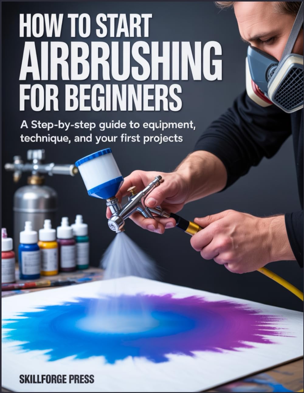 How to Start Airbrushing for Beginners: A Step-by-Step Guide to Equipment, Techniques, and Your First Projects baixar o livro de graça