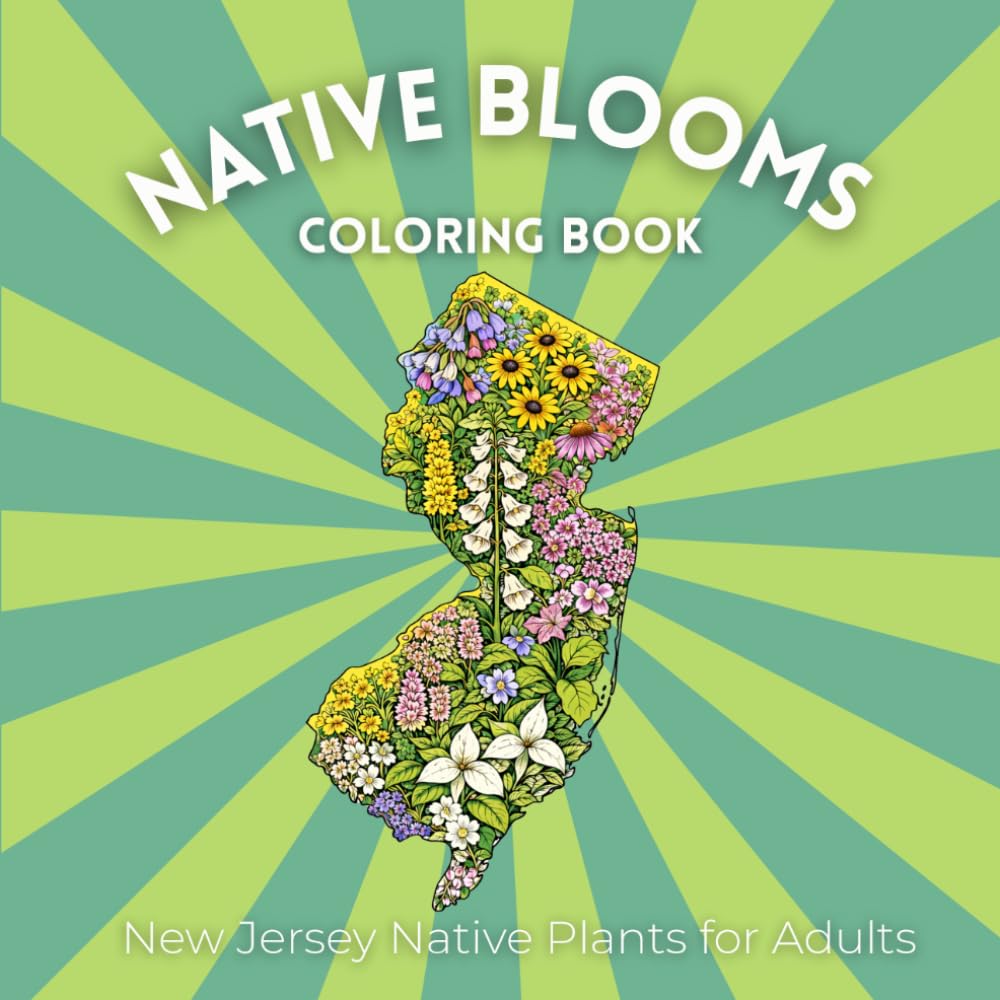 Native Blooms Coloring Book: New Jersey Native Plants for Adults: A Detailed Botanical Coloring Book Featuring Northeast Wildflowers, Prairie Plants & Pollinator Garden Favorites baixar livro de graça