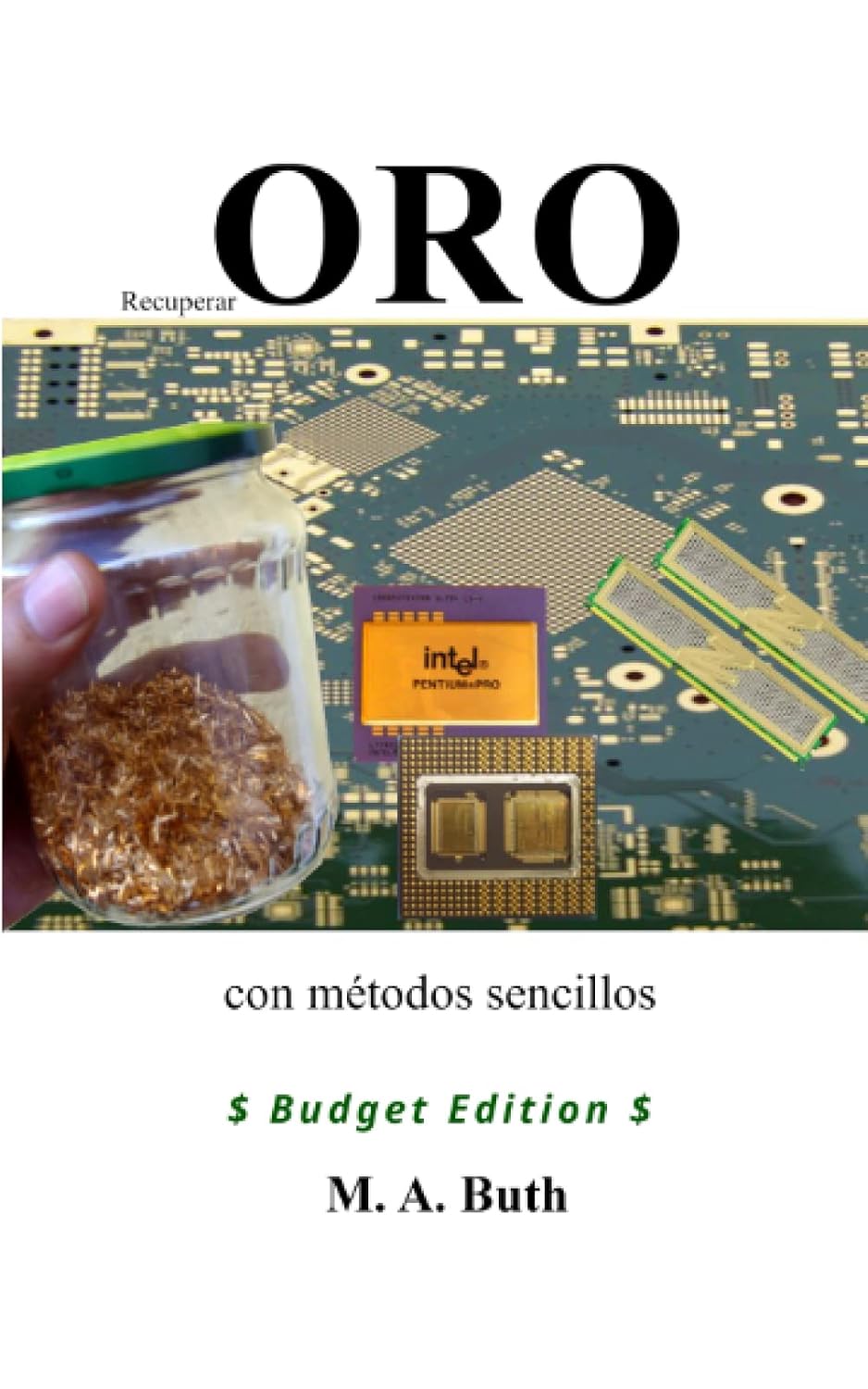 Recuperar oro con métodos sencillos (Budget Edition) (Spanish Edition) baixar o livro de graça