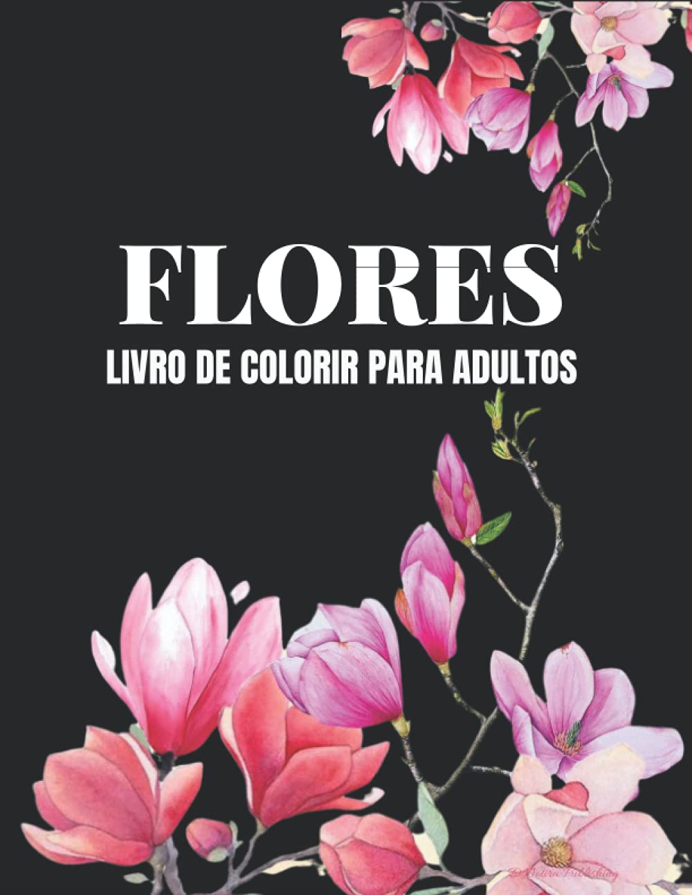 Flores Livro de Colorir para Adultos: Lindas flores livro de colorir | Adultos design fácil e complexo para relaxamento e criatividade (Portuguese Edition) baixar o livro de graça