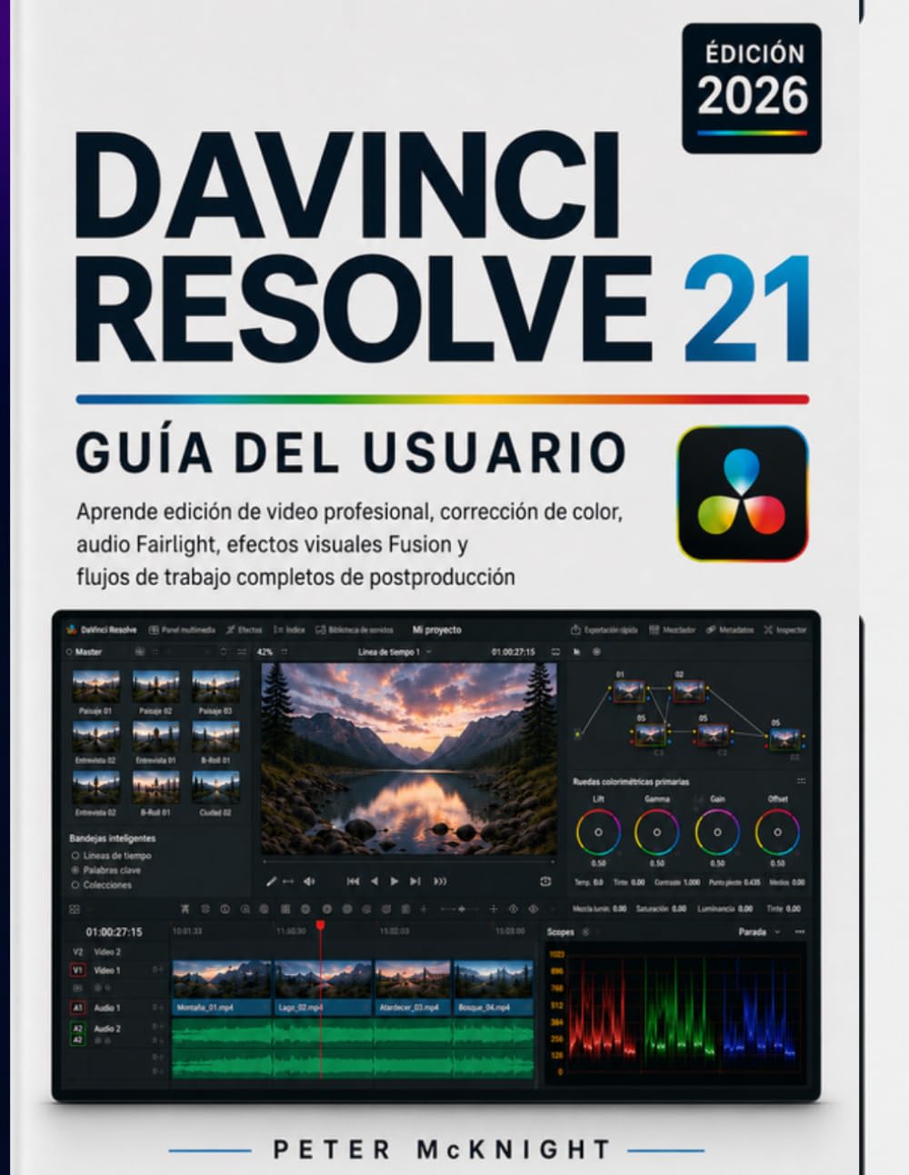 ler totalmente DAVINCI RESOLVE 21 MANUAL DE USUARIO 2026: Aprende edición de vídeo profesional y corrección de color. Audio Fairlight, efectos visuales Fusion y... de postproducción. (Spanish Edition)