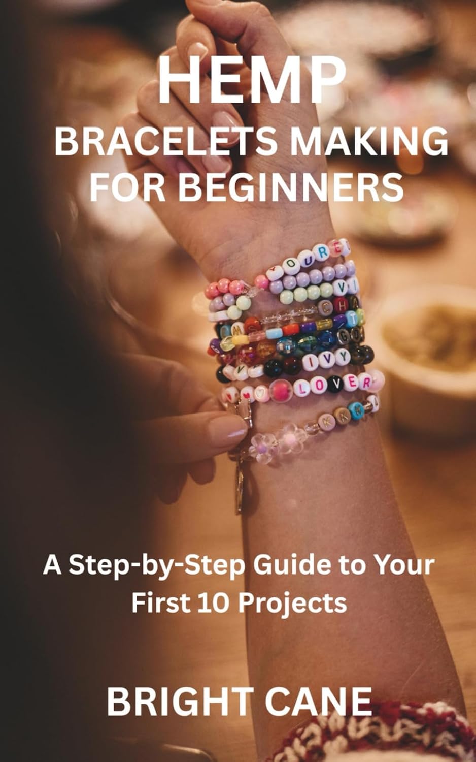 HEMP BRACELETS MAKING FOR BEGINNERS: A Step-by-Step Guide to Your First 10 Projects baixar livro de graça