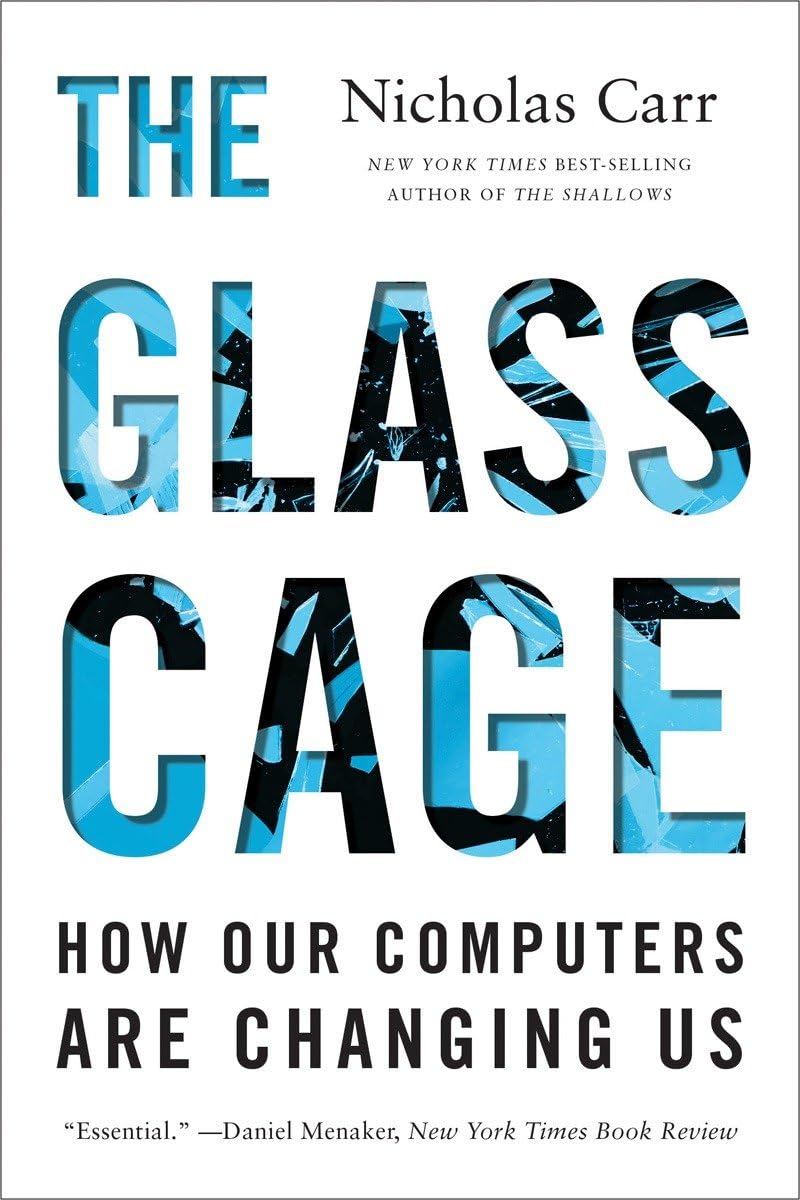 ler totalmente The Glass Cage: How Our Computers Are Changing Us