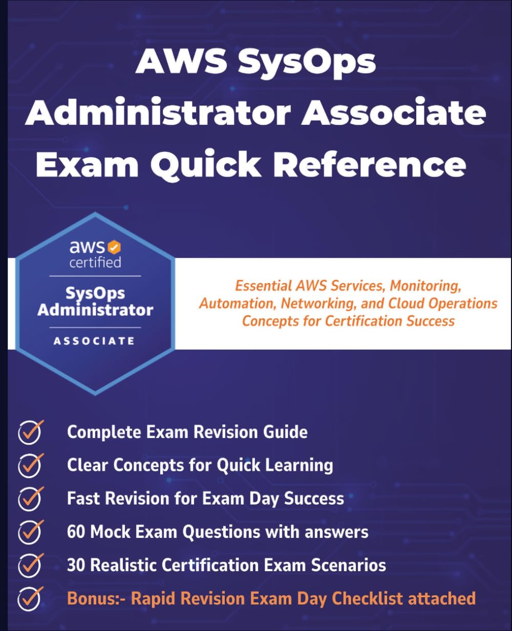 AWS SysOps Administrator Associate Exam Quick Reference: Essential AWS Services, Monitoring, Automation, Networking, and Cloud Operations Concepts for... Success (Information Technology Books) baixar livro de graça