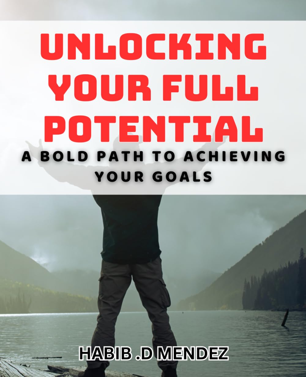 capítulo por capítulo baixar Unlocking Your Full Potential: A Bold Path to Achieving Your Goals: Maximizing Your Success: Empowering Strategies for Goal Achievement
