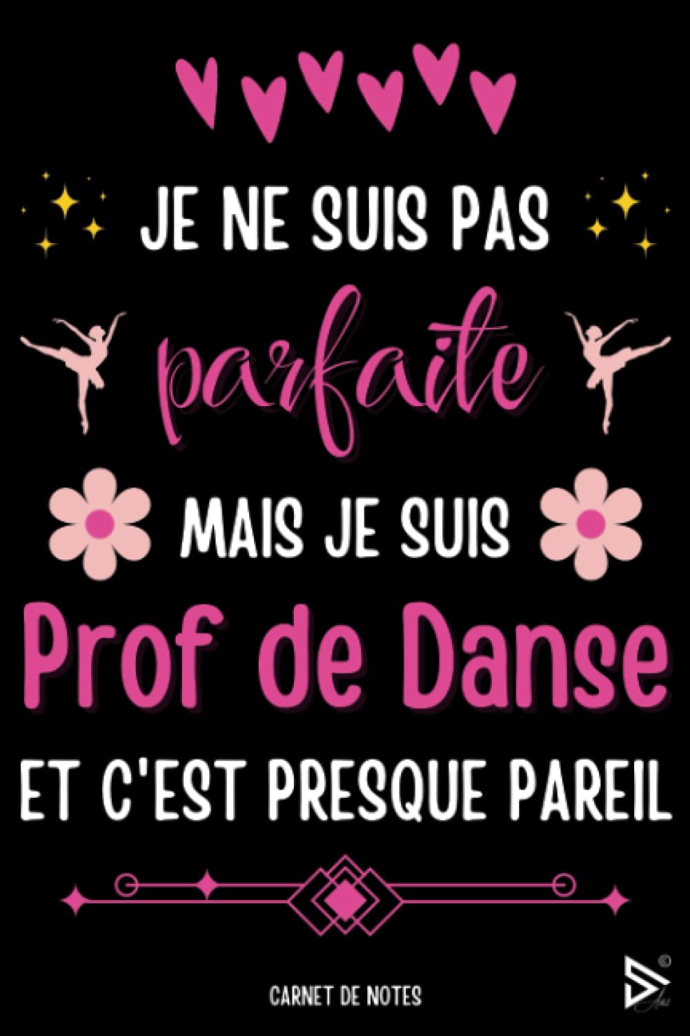 ler totalmente Je Ne Suis pas Parfait Mais Je Suis Prof de Danse et C'est Presque Pareil: Joli Carnet de Notes Professeur de Danse Femme A5 / Idée Cadeau Pour La... d'année, Retraite, Départ) (French Edition)