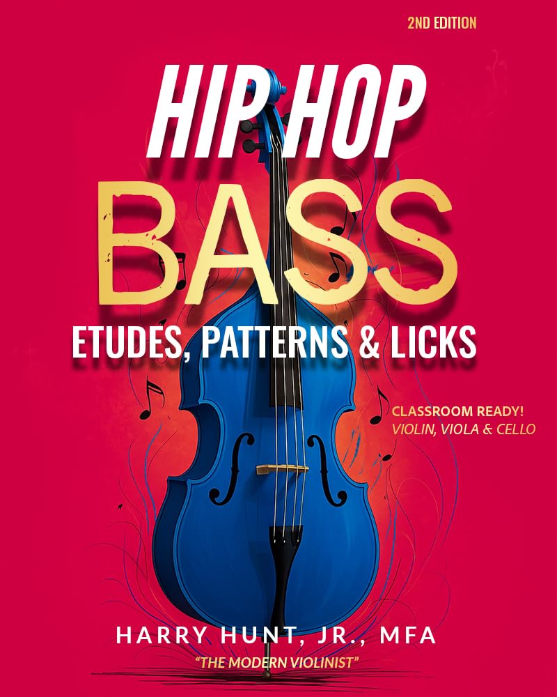 Hip Hop Bass Etudes, Patterns & Licks: Classroom Ready! Violin, Viola & Cello (Hip Hop Etudes Patterns & Licks for Strings) (English Edition) baixar o livro de graça