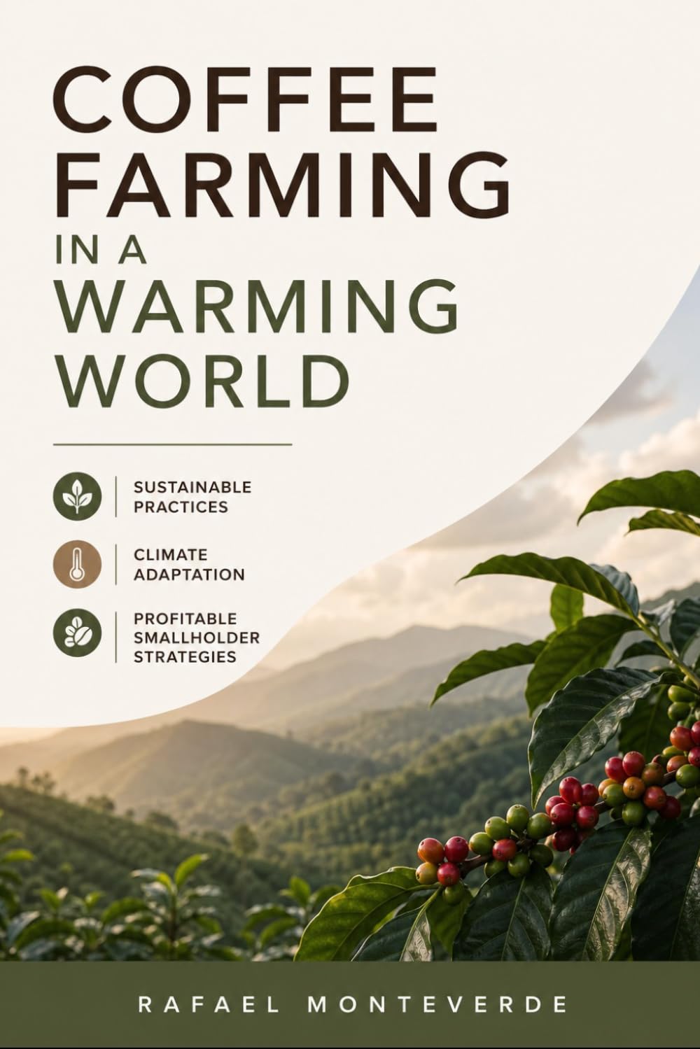 Coffee Farming in a Warming World: Sustainable Practices, Climate Adaptation, and Profitable Smallholder Strategies baixar livro de graça