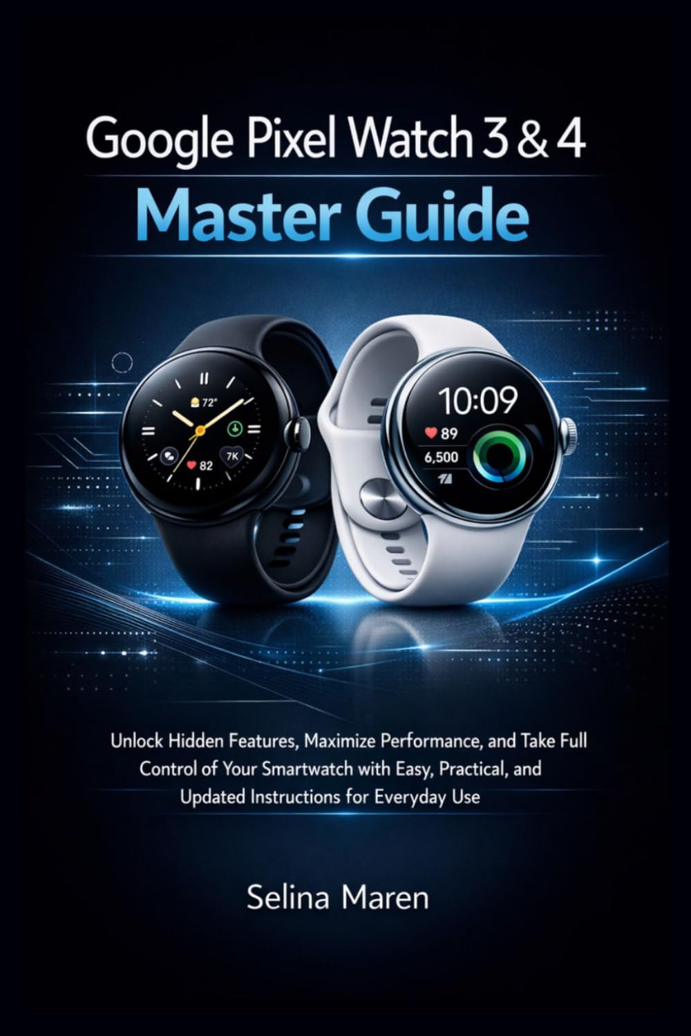 ler totalmente Google Pixel Watch 3 & 4 Master Guide: Unlock Hidden Features, Maximize Performance, and Take Full Control of Your Smartwatch with Easy, Practical, and Updated Instructions for Everyday Use