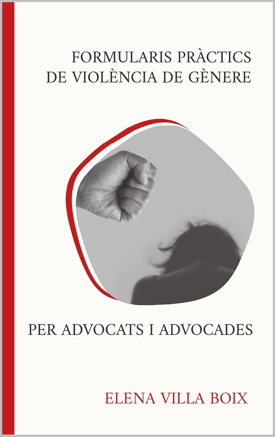 Formularis penals pràctics de violència de gènere per advocats i advocades (Spanish Edition) baixar livro de graça