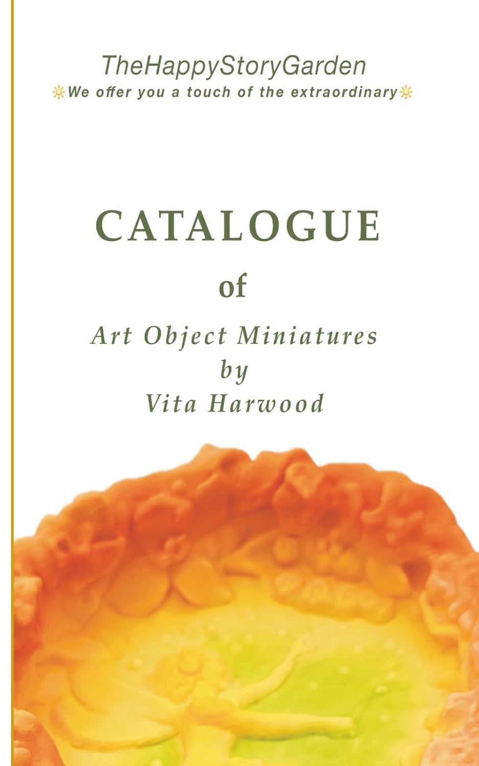 ler totalmente Collector's Catalogue of Art Object Miniatures by Vita Harwood: TheHappyStoryGarden ART (Creatures of Enchanted Forests and Legends)