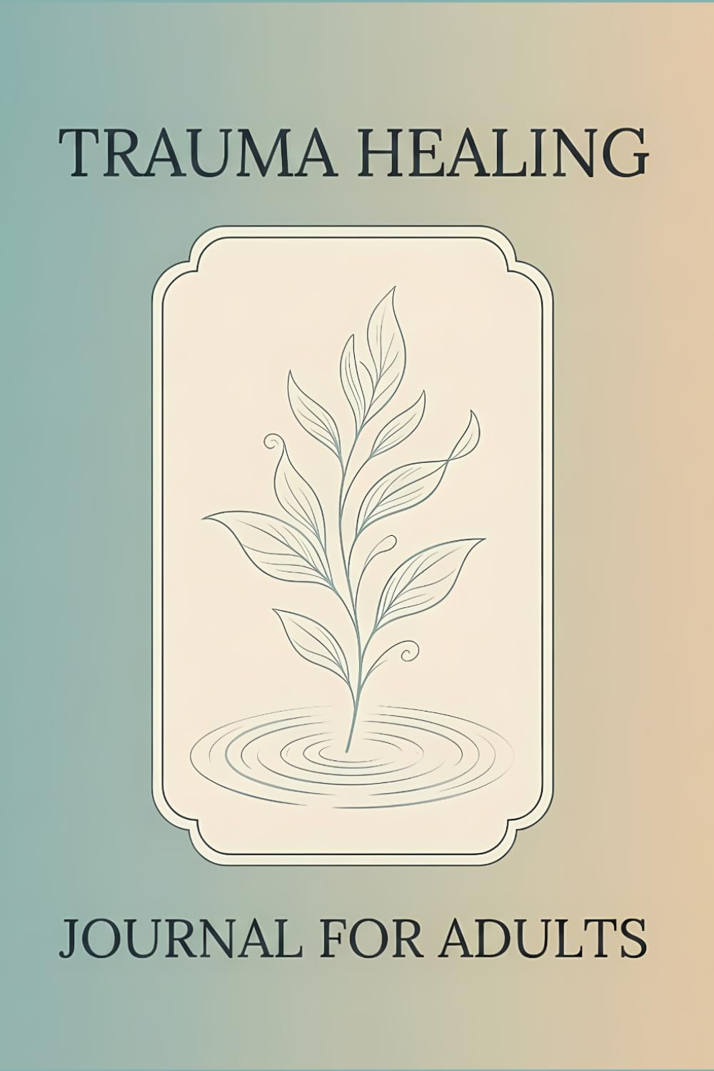 Trauma Healing Journal for Adults: Grounding Exercises, Body Awareness Pages and Safe Space Reflections to Support Your Recovery baixar o livro de graça