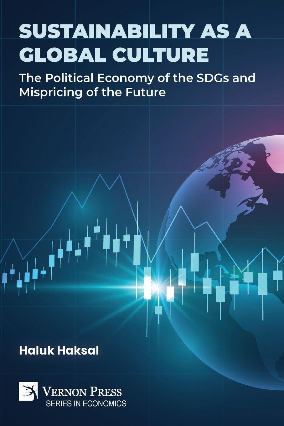 Sustainability as a Global Culture: The Political Economy of the SDGs and Mispricing of the Future