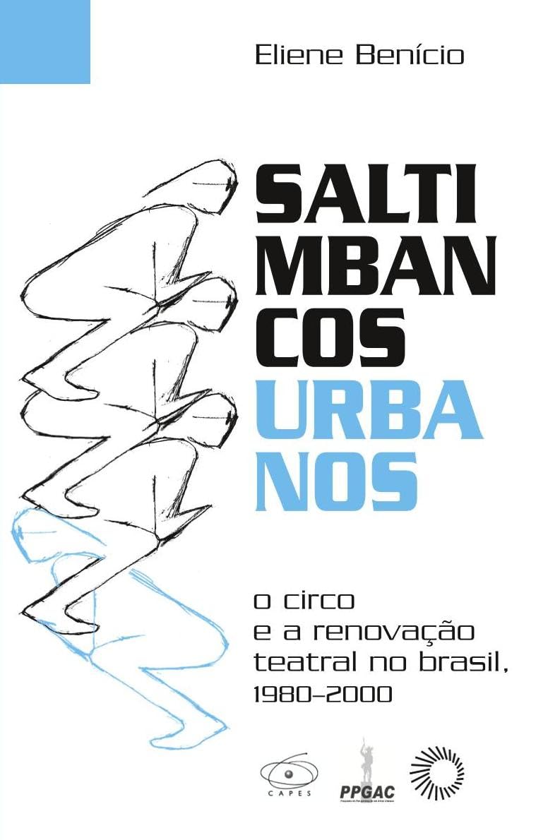 Saltimbancos urbanos: O circo e a renovação teatral no Brasil, 1980-2000