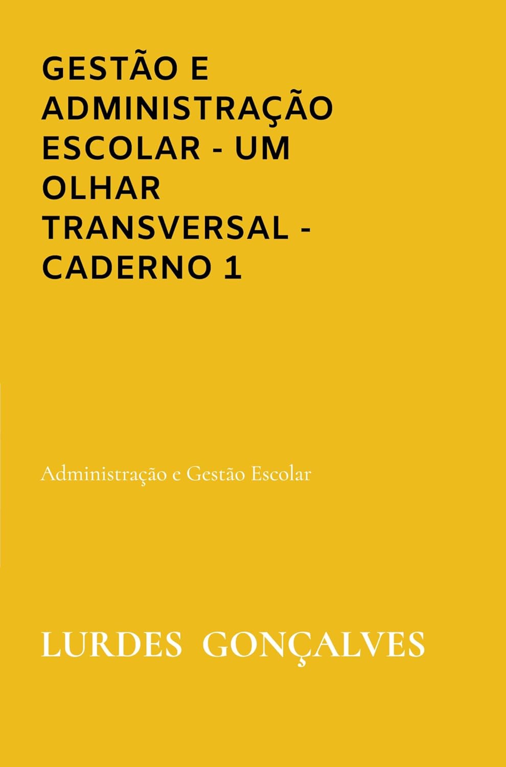 capítulo por capítulo baixar Gestão e Administração Escolar - um olhar transversal - Caderno 1: Administração e Gestão Escolar