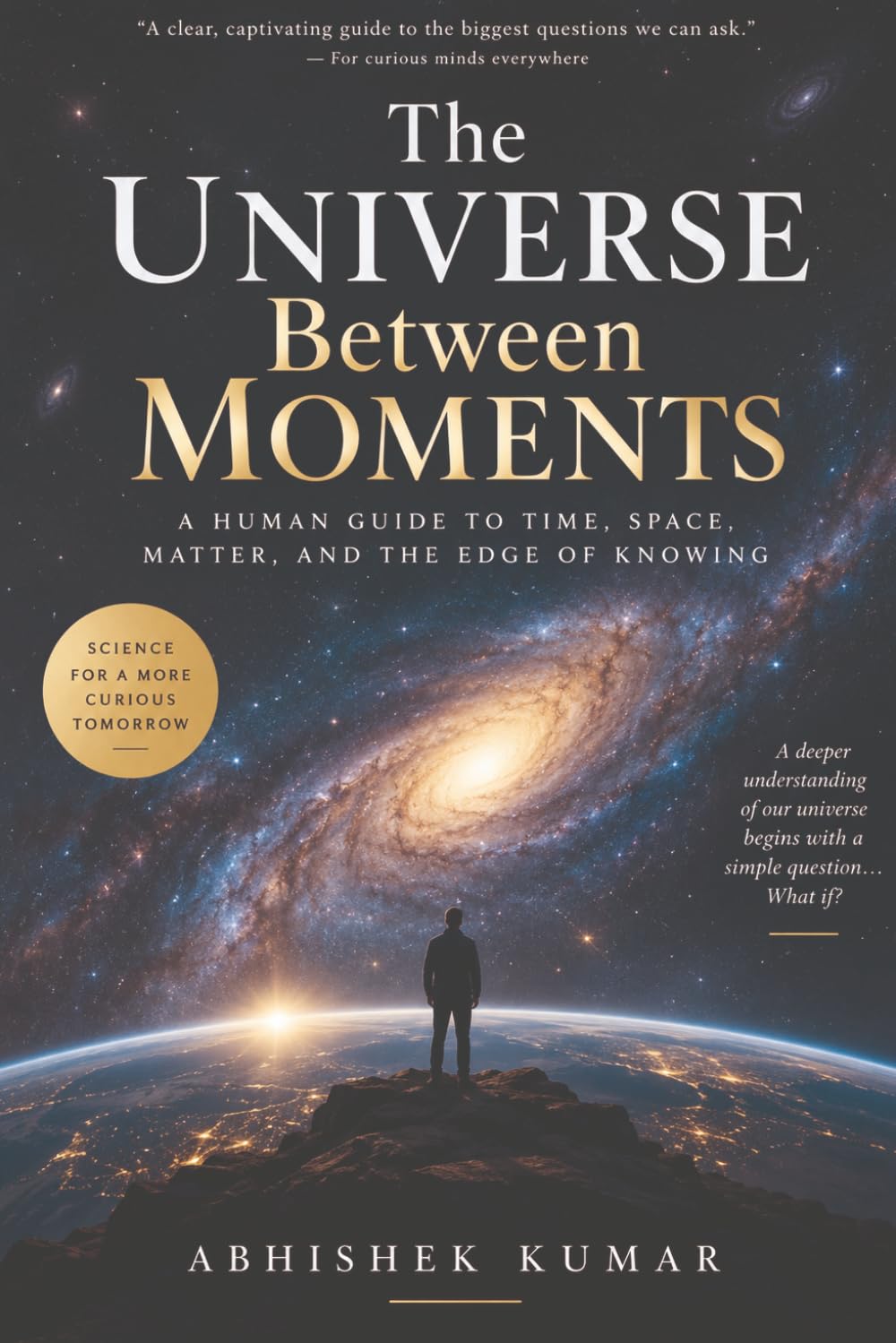 ler totalmente The Universe Between Moments: A Human Guide to Time, Space, Matter, and the Edge of Knowing