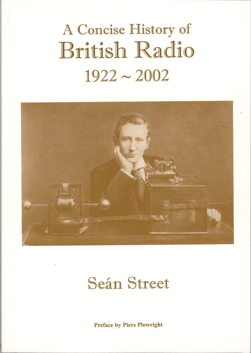 A CONCISE HISTORY OF BRITISH RADIO 1922 - 2002 (English Edition) baixar livro de graça