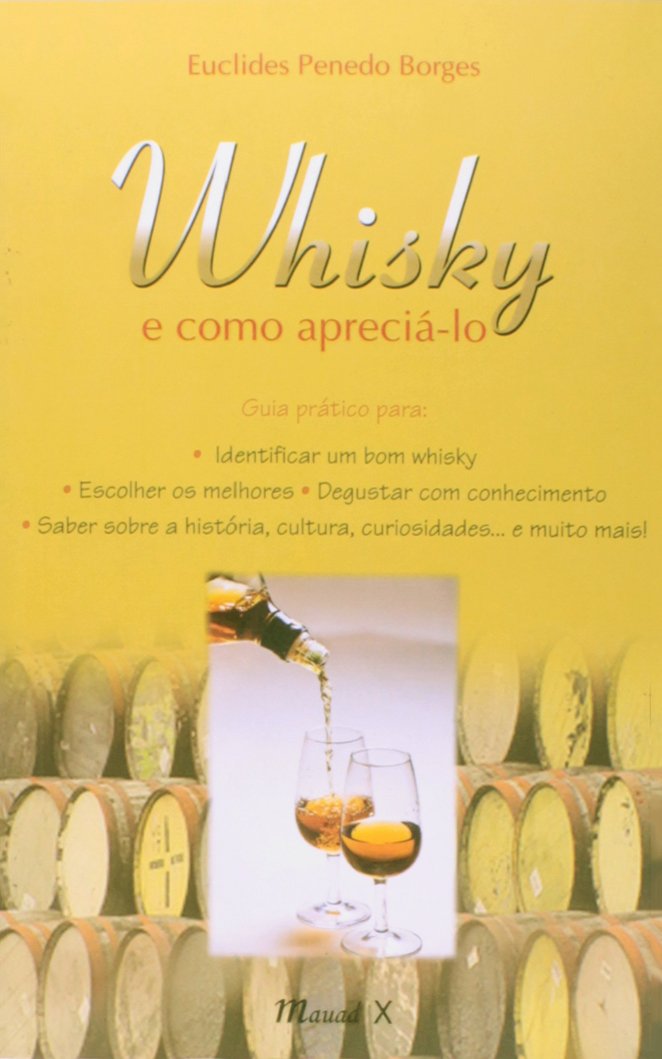 ler totalmente Whisky e Como Apreciá-lo: Guia Prático