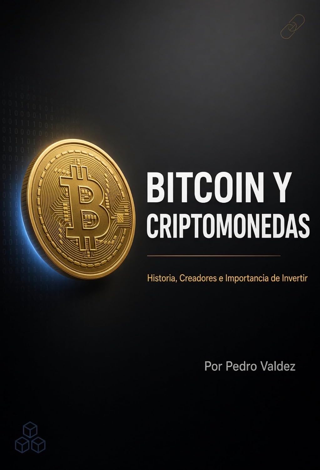 BITCOIN Y CRIPTO MONEDAS: Historia,Creadores e importancia de invertir (Spanish Edition) baixar livro de graça
