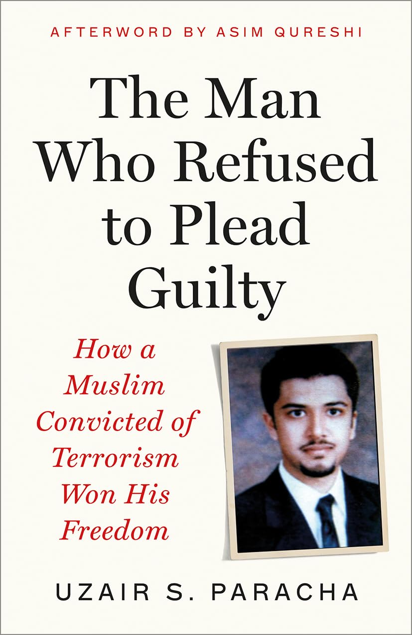 ler totalmente The Man Who Refused to Plead Guilty: How a Muslim Convicted of Terrorism Won His Freedom (English Edition)