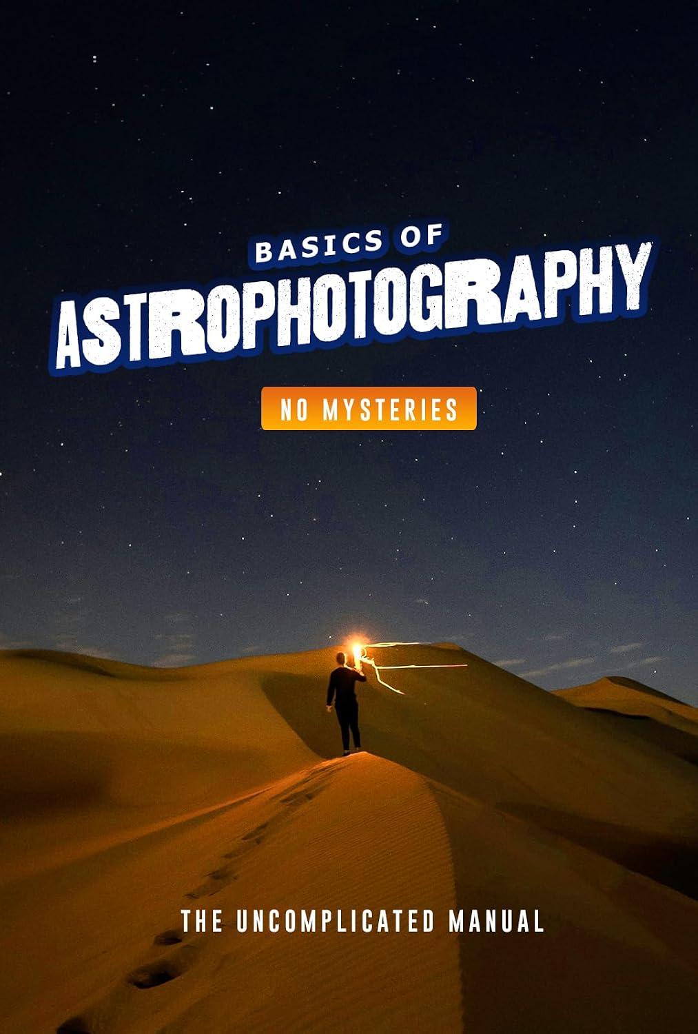 Basics of Astrophotography Without Mysteries: Or Uncomplicated Manual (English Edition) baixar o livro de graça